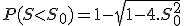 P(S<S_0)=1-\sqrt{1-4.S^2_0}